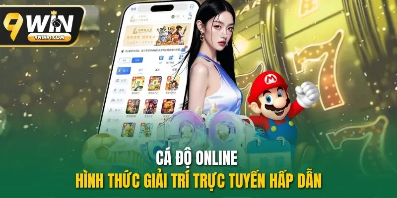 Cá độ Online - Hình thức giải trí trực tuyến hấp dẫn
