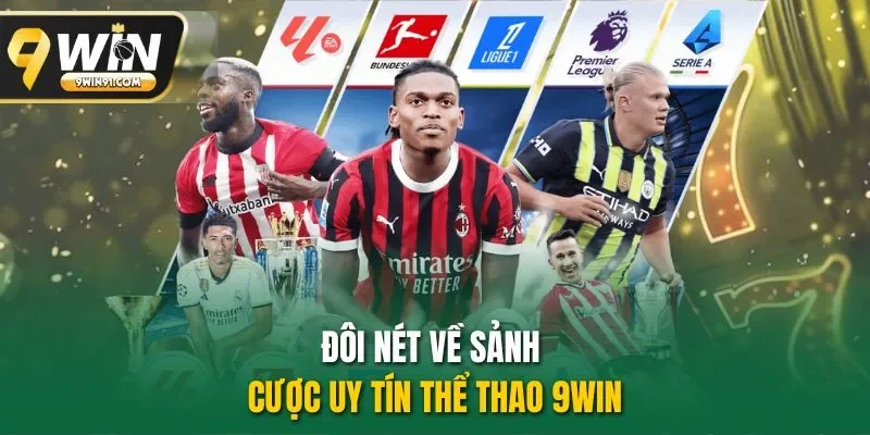 Đôi nét về sảnh cược uy tín thể thao 9WIN