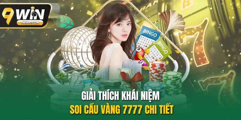 Giải thích khái niệm soi cầu vàng 7777 chi tiết