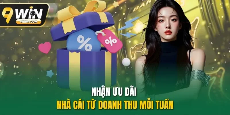 Nhận ưu đãi nhà cái từ doanh thu mỗi tuần
