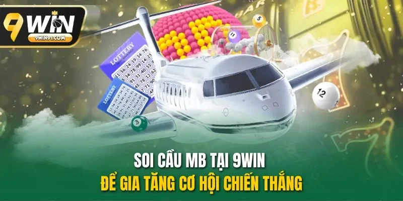 Soi cầu MB tại 9WIN để gia tăng cơ hội chiến thắng