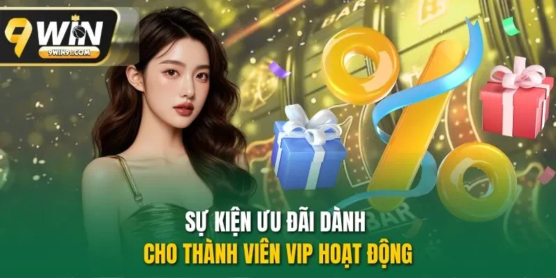Sự kiện ưu đãi dành cho thành viên VIP hoạt động