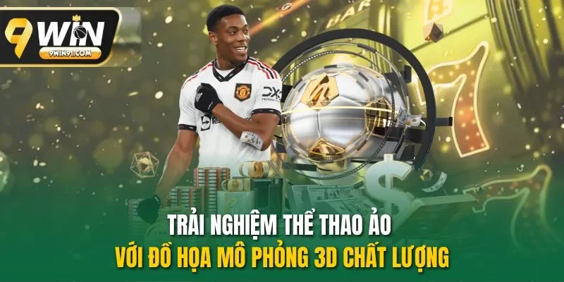 Trải nghiệm thể thao ảo với đồ họa mô phỏng 3D chất lượng
