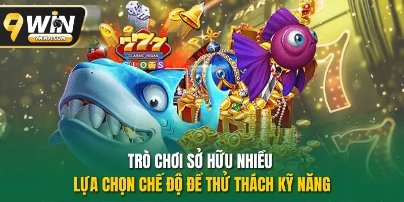 Trò chơi sở hữu nhiều lựa chọn chế độ để thử thách kỹ năng
